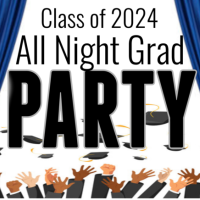Text reads: Class of 2024 All Night Grad Party